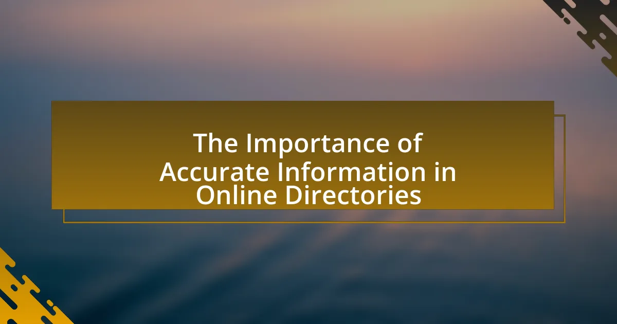 The Importance of Accurate Information in Online Directories