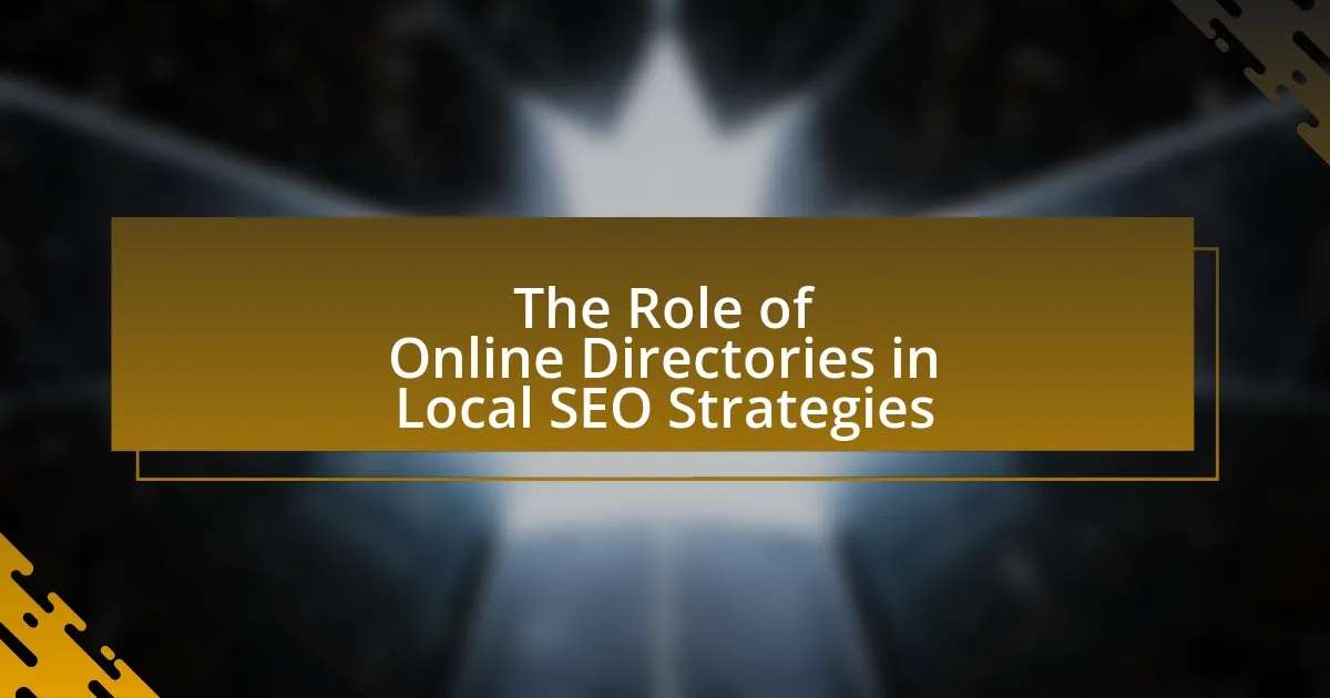 The Role of Online Directories in Local SEO Strategies