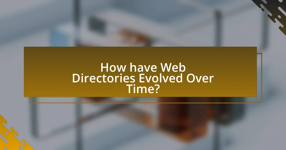 How have Web Directories Evolved Over Time?
