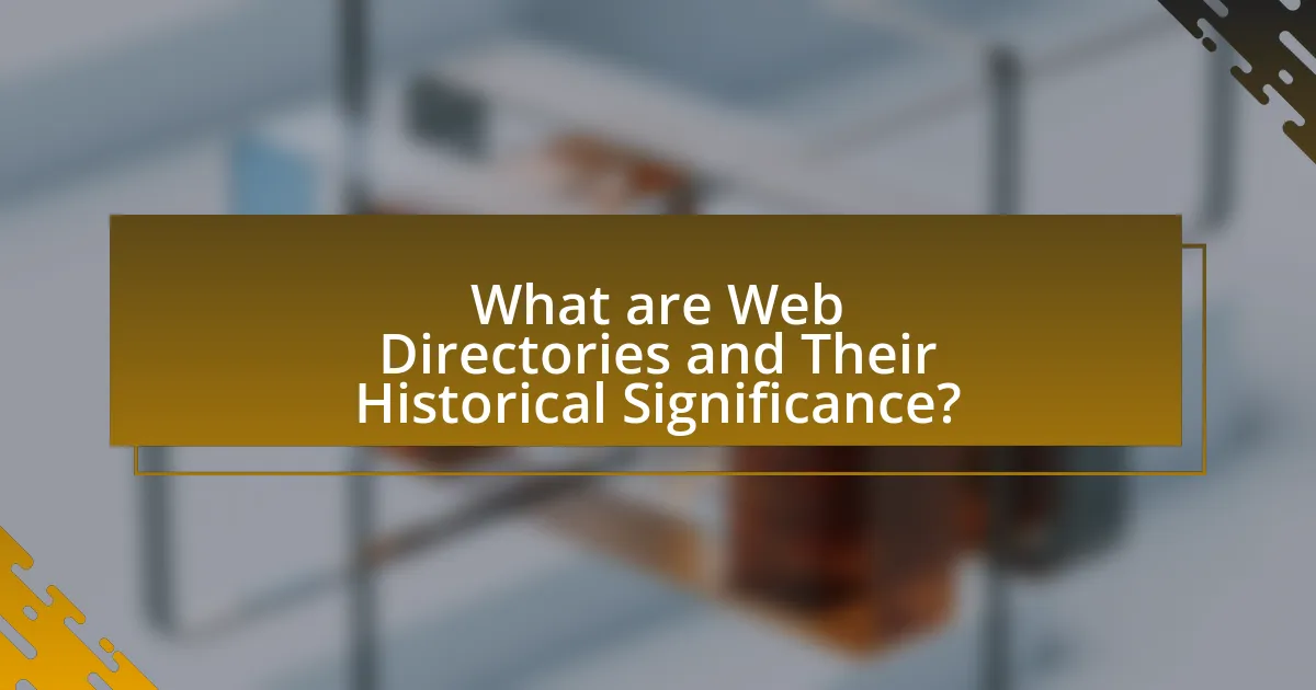 What are Web Directories and Their Historical Significance?