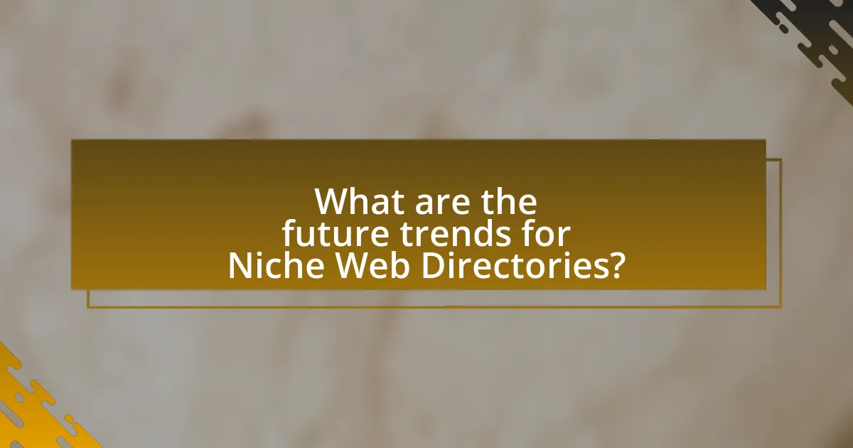 What are the future trends for Niche Web Directories?